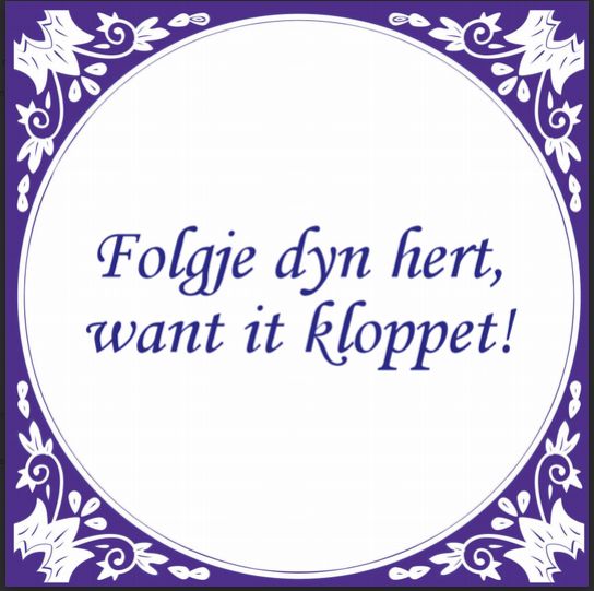 Spreuktegel fries folgje dyn hert