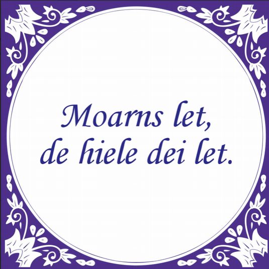 Friese wandtegel moarns let de hiele dei let