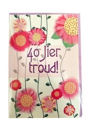 40 jier troud! wenskaart